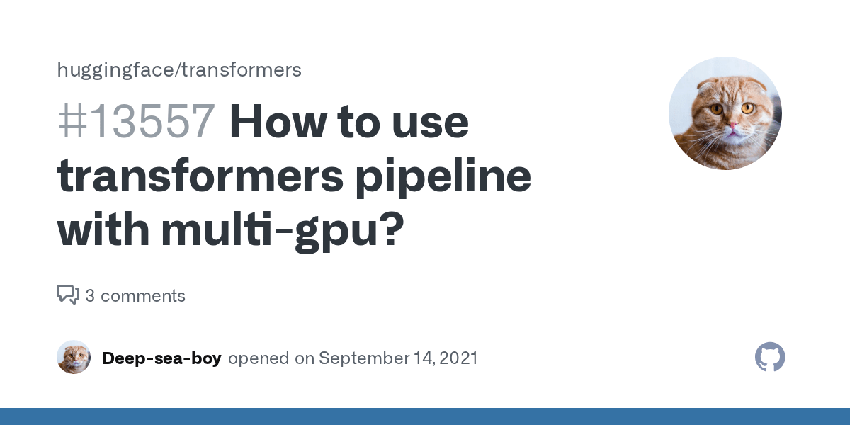 How to use transformers pipeline with multigpu? · Issue 13557