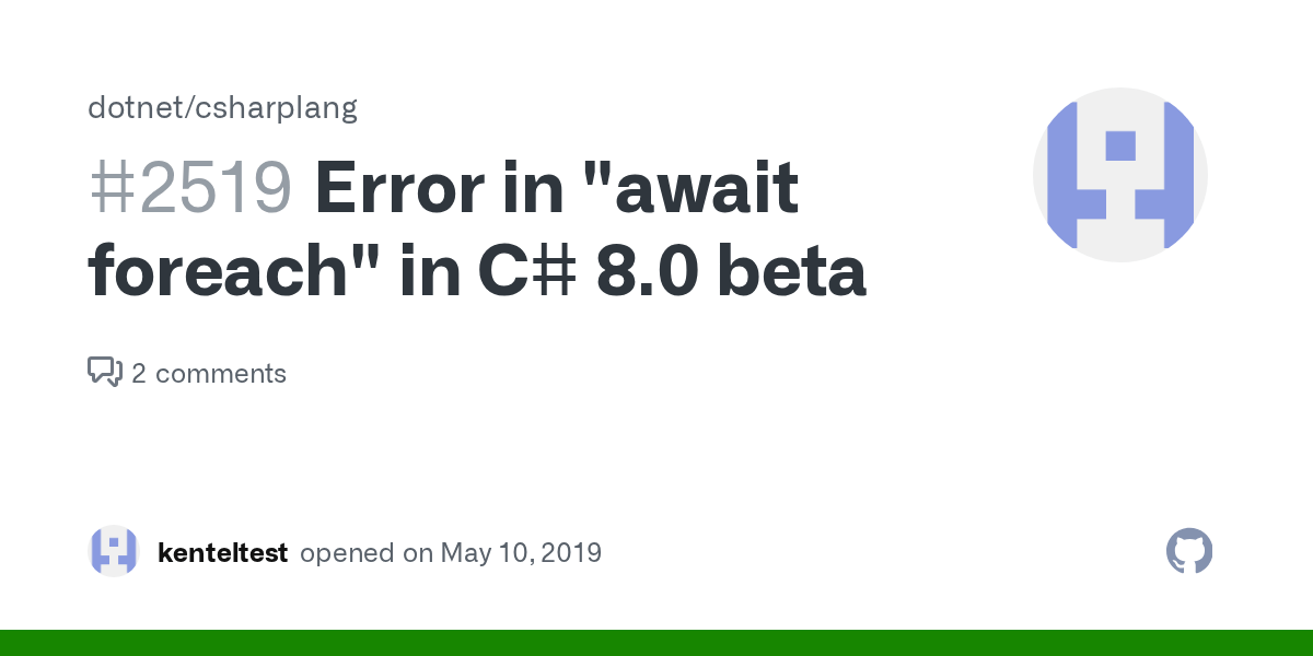 Error in "await foreach" in C 8.0 beta · Issue 2519 ·