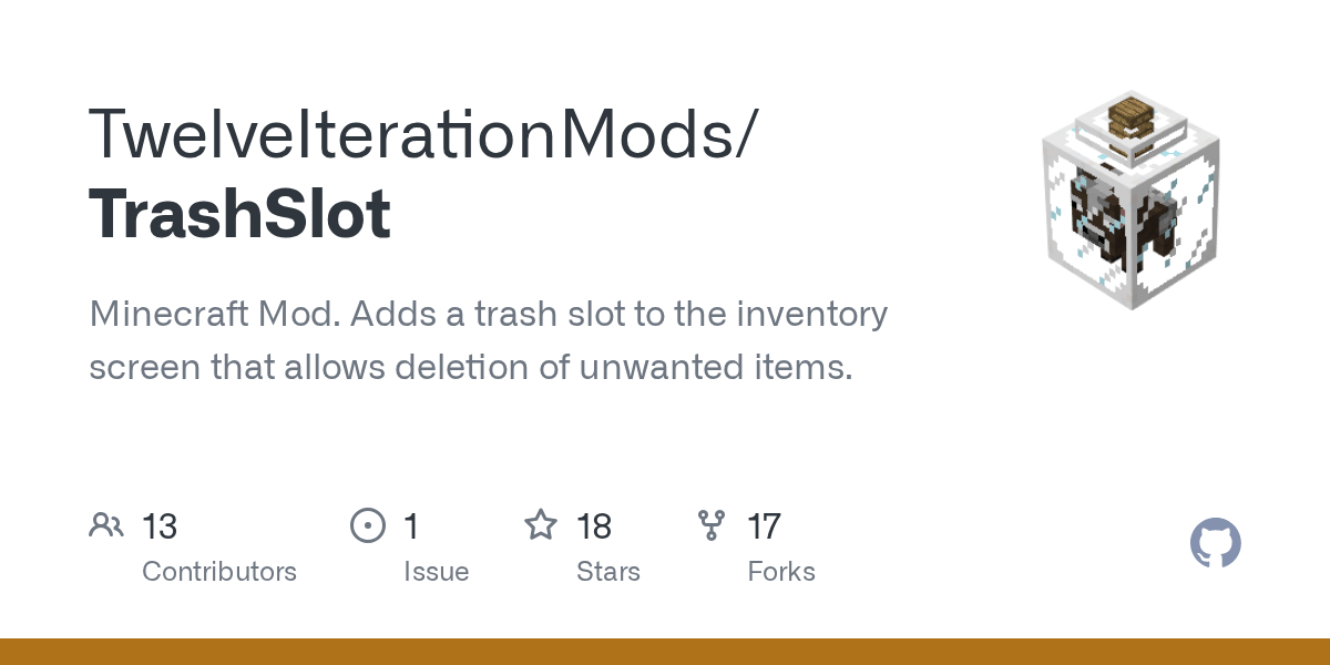 GitHub TwelveIterationMods/TrashSlot Minecraft Mod. Adds a trash