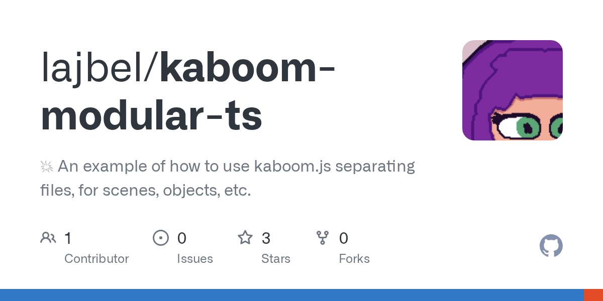 GitHub lajbel/kaboommodular 💥 An example of how to use kaboom.js separating files, for
