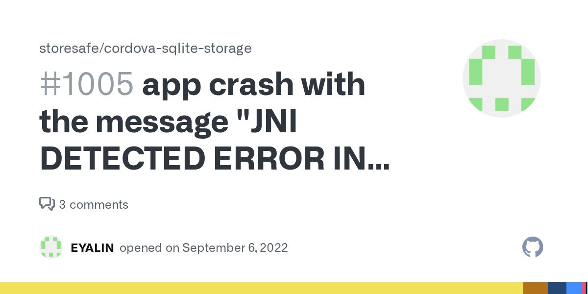 app crash with the message "JNI DETECTED ERROR IN APPLICATION java_class == null" · Issue 1005