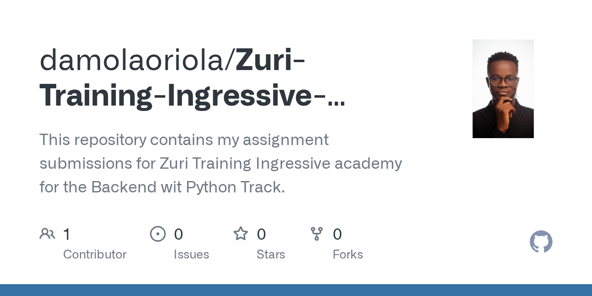 GitHub damolaoriola/ZuriTrainingIngressiveBackendPython This