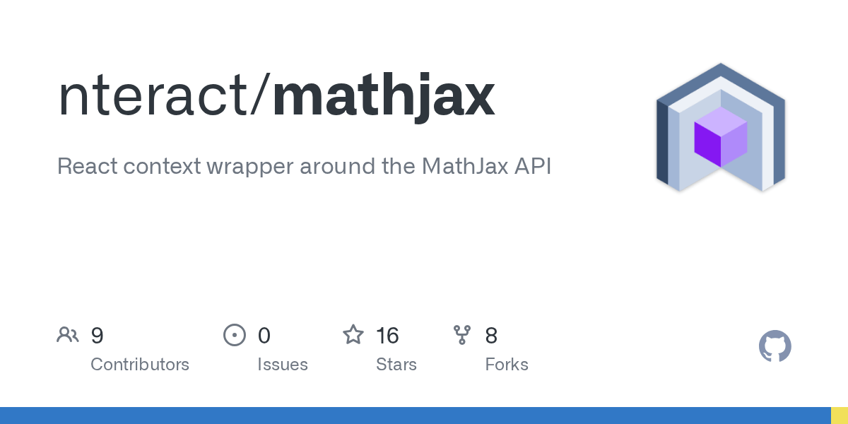 GitHub nteract/mathjax React context wrapper around the MathJax API