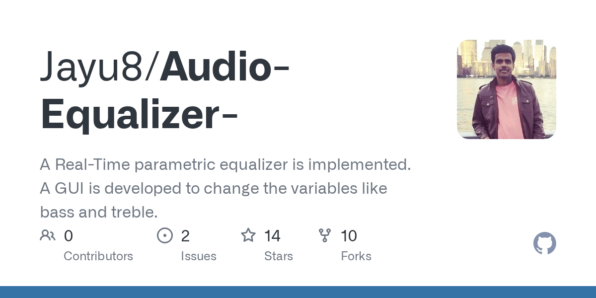 GitHub Jayu8/AudioEqualizer A RealTime parametric equalizer is