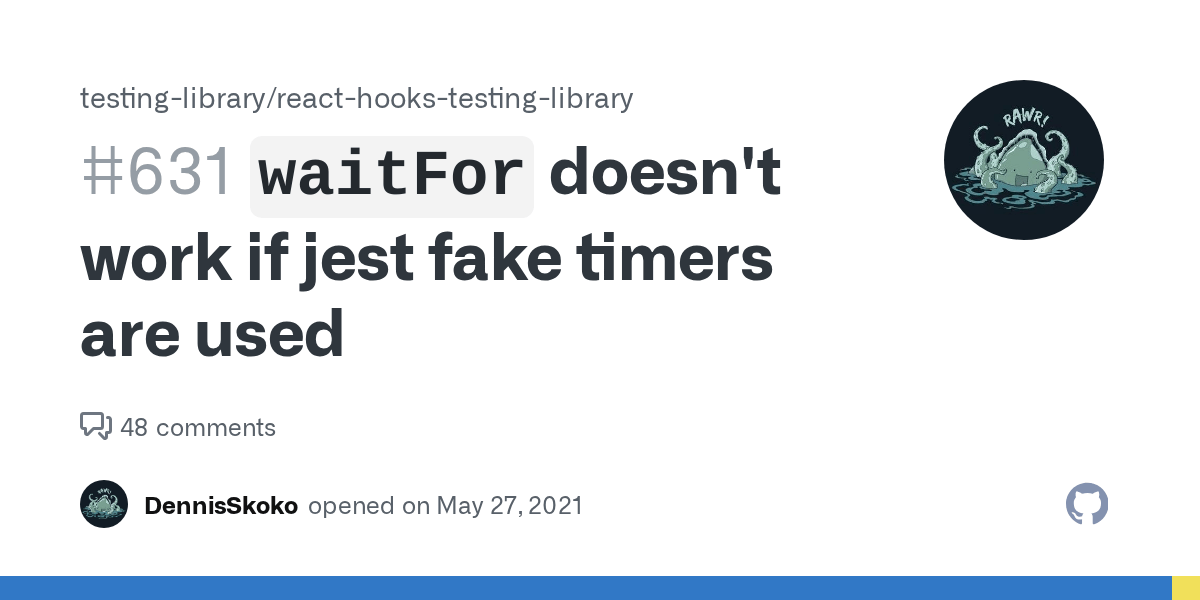 `waitFor` doesn't work if jest fake timers are used · Issue 631