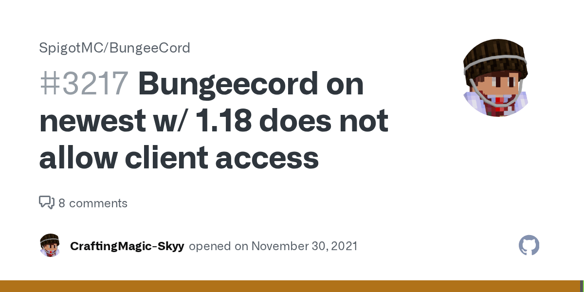 Bungeecord on newest w/ 1.18 does not allow client access · Issue 3217