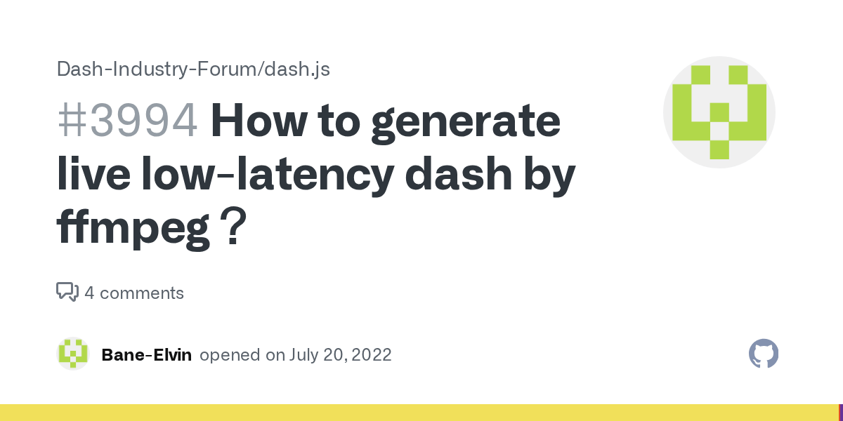 How to generate live lowlatency dash by ffmpeg？ · Issue 3994 · Dash