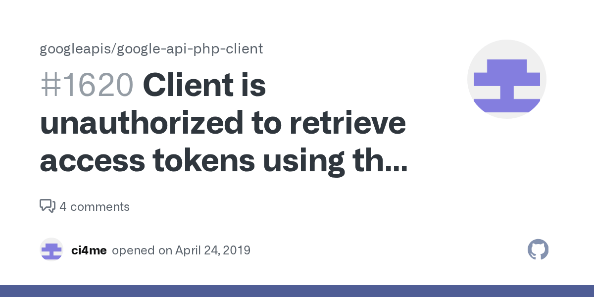 Client is unauthorized to retrieve access tokens using this method, or