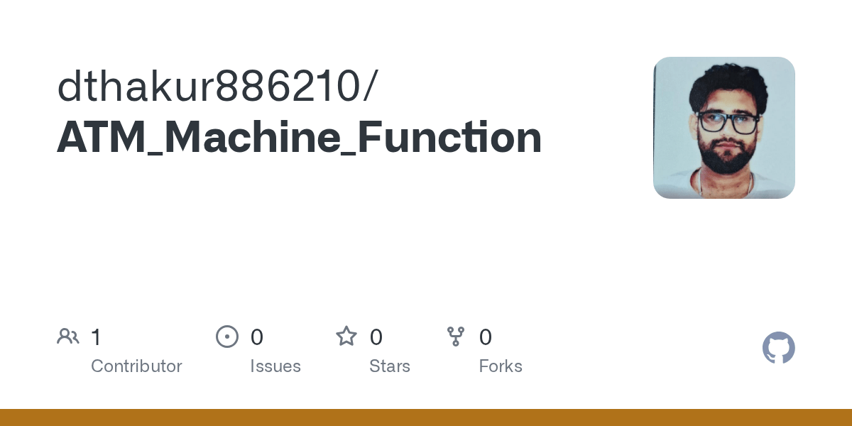 GitHub dthakur886210/ATM_Machine_Function