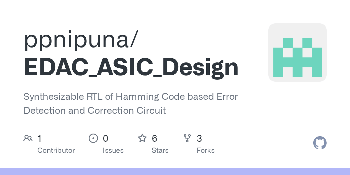 GitHub ppnipuna/EDAC_ASIC_Design Synthesizable RTL of Hamming Code
