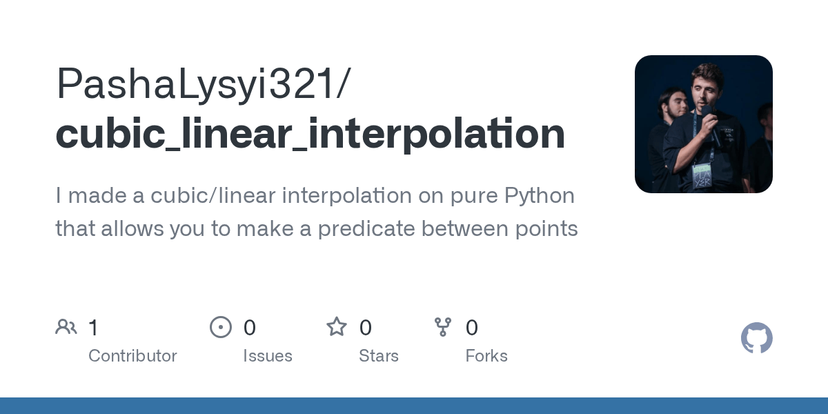 GitHub PashaLysyi321/cubic_linear_interpolation I made a cubic