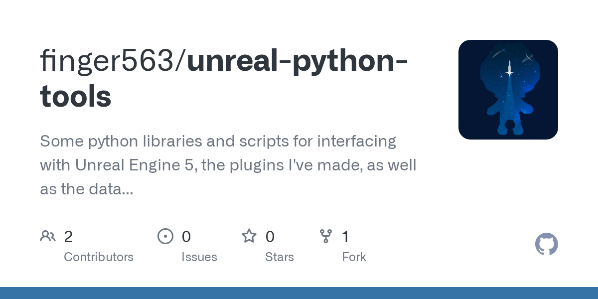 GitHub - finger563/unreal-python-tools: Some python libraries and