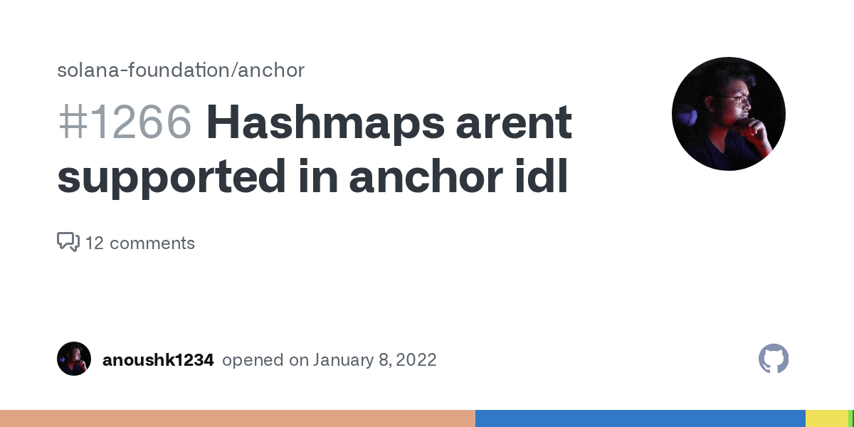 Hashmaps arent supported in anchor idl · Issue 1266 · coralxyz/anchor