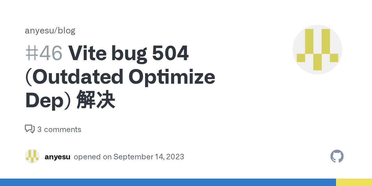 Vite bug 504 (Outdated Optimize Dep) 解决 · Issue 46 · anyesu/blog · GitHub
