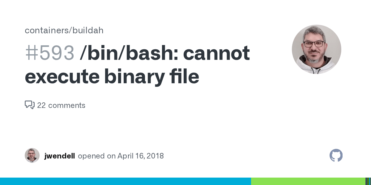 /bin/bash cannot execute binary file · Issue 593 · containers/buildah