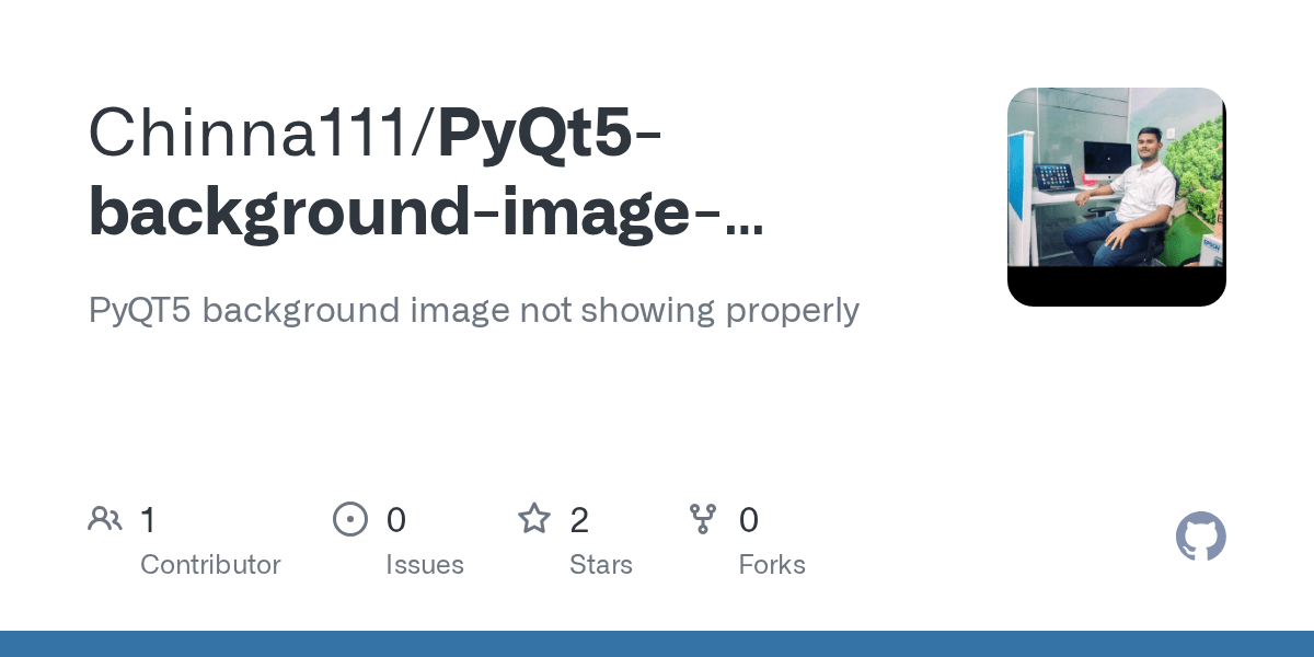 GitHub Chinna111/PyQt5backgroundimagesetubinpythonfile PyQT5