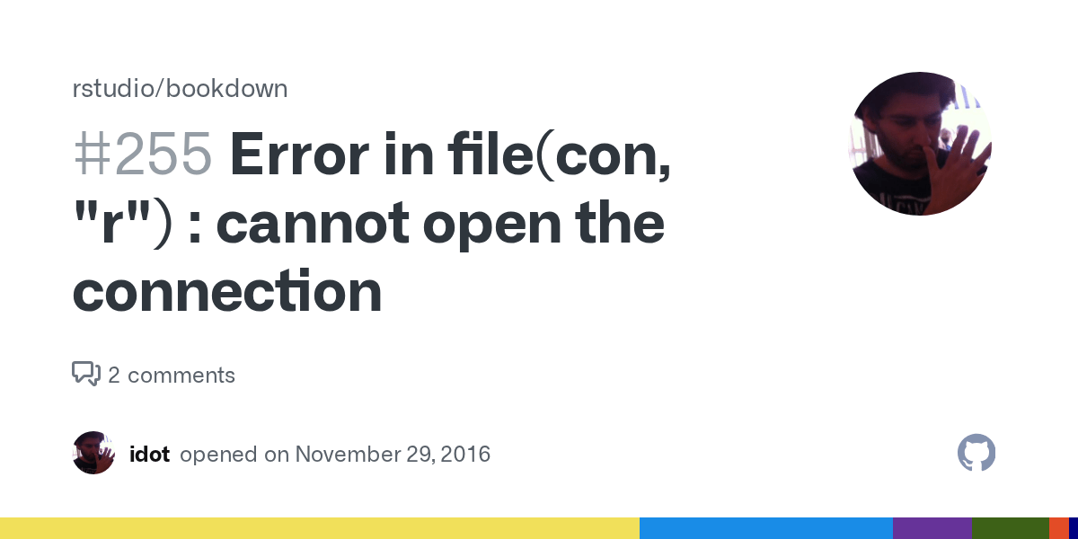 Error in file(con, "r") cannot open the connection · Issue 255