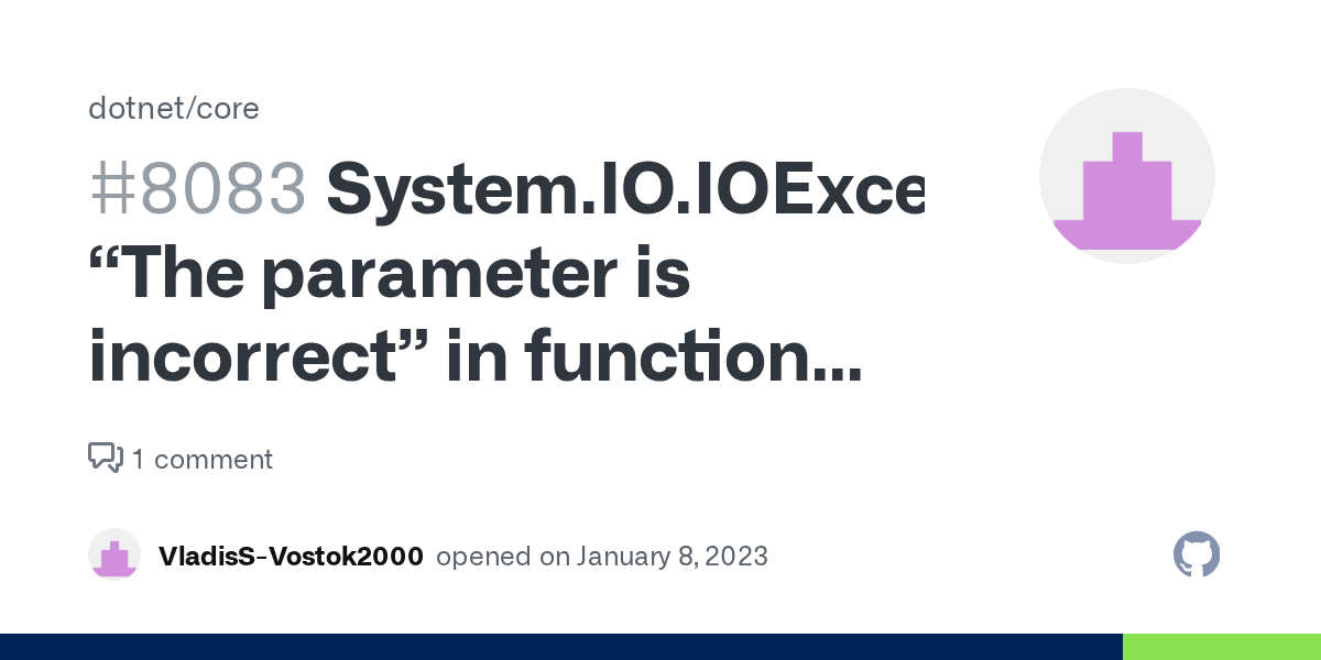System.IO.IOException “The parameter is incorrect” in function