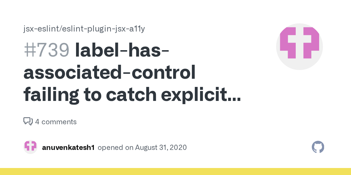 labelhasassociatedcontrol failing to catch explicit labelling that's missing htmlFor and id