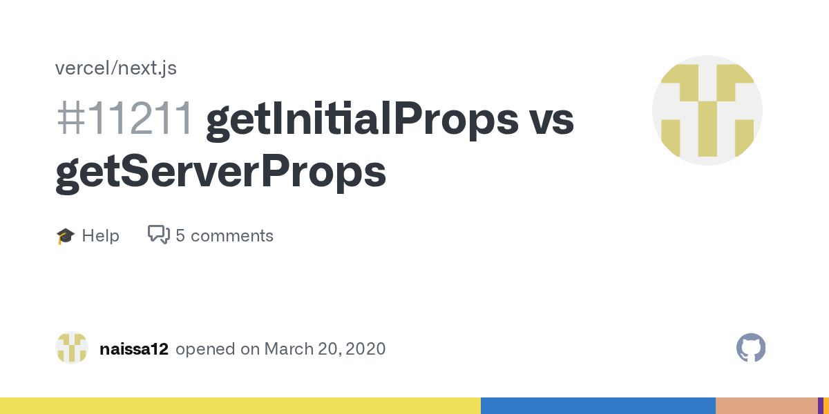 getInitialProps vs getServerProps · Discussion 11211 · vercel/next.js