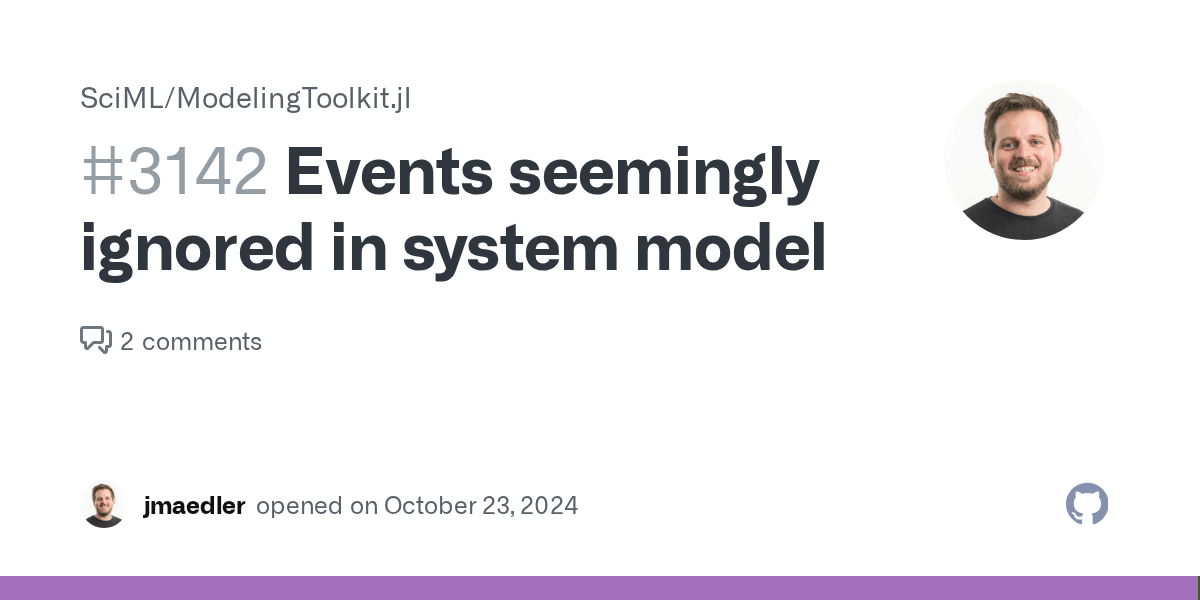 Events seemingly ignored in system model · Issue 3142 · SciML