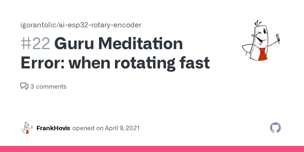 Guru Meditation Error when rotating fast · Issue 22 · igorantolic/ai