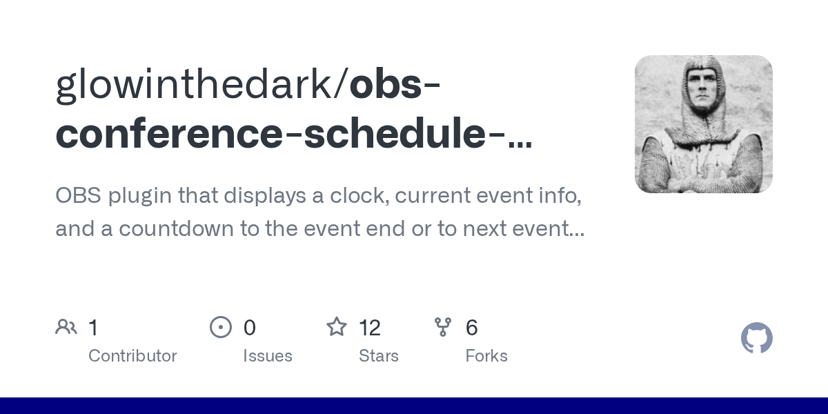 GitHub glowinthedark/obsconferencescheduleclockcountdown OBS plugin that displays a clock