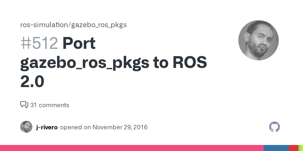 Port gazebo_ros_pkgs to ROS 2.0 · Issue 512 · rossimulation/gazebo