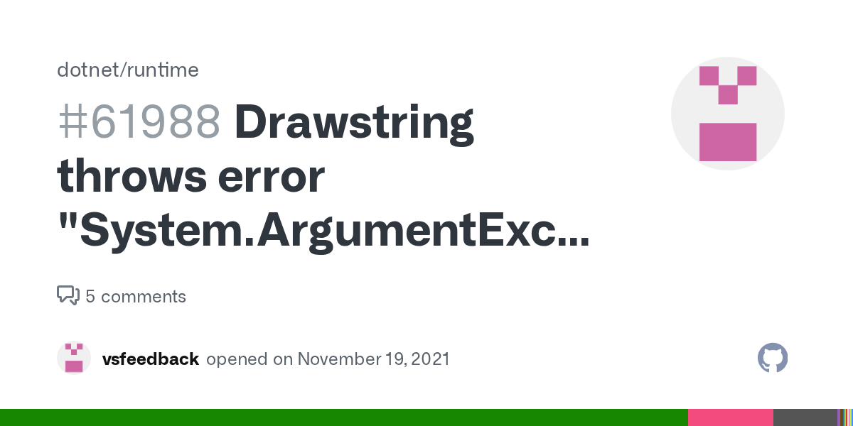Drawstring throws error "System.ArgumentException Parameter is not valid." · Issue 61988