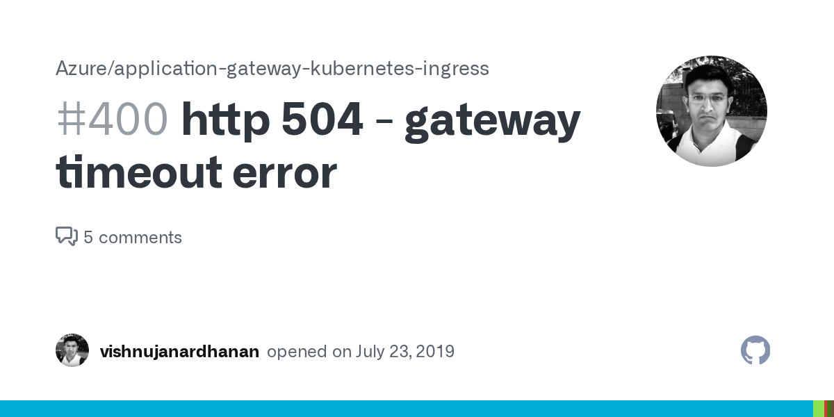 http 504 gateway timeout error · Issue 400 · Azure/application
