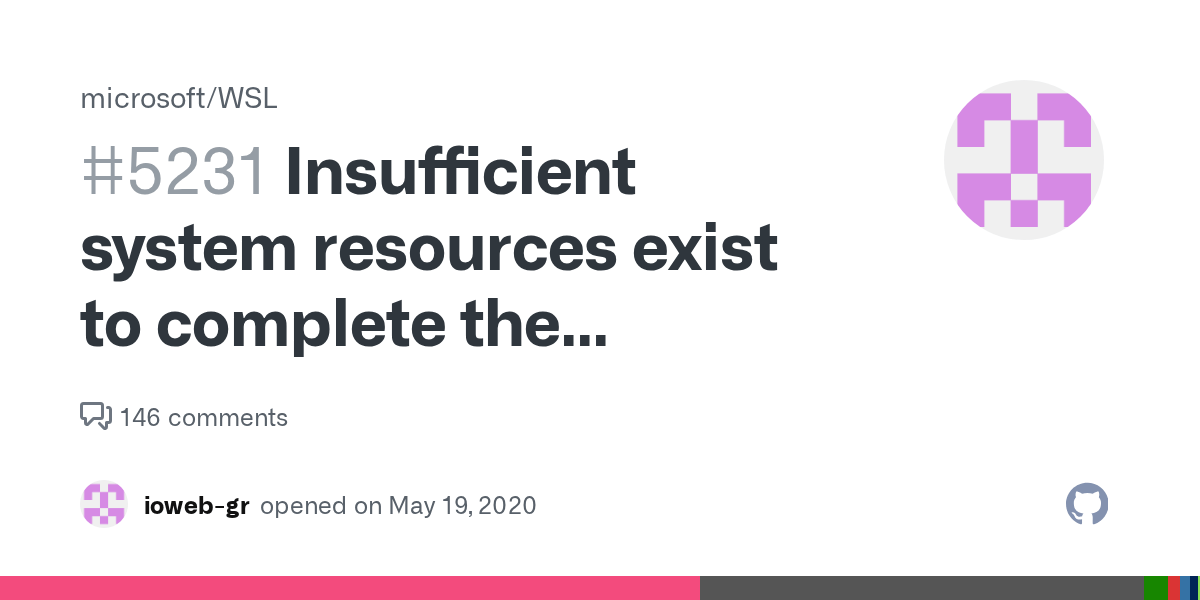 Insufficient system resources exist to complete the requested service