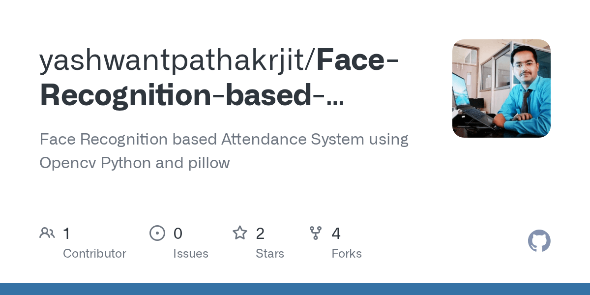 GitHub yashwantpathakrjit/FaceRecognitionbasedAttendanceSystem
