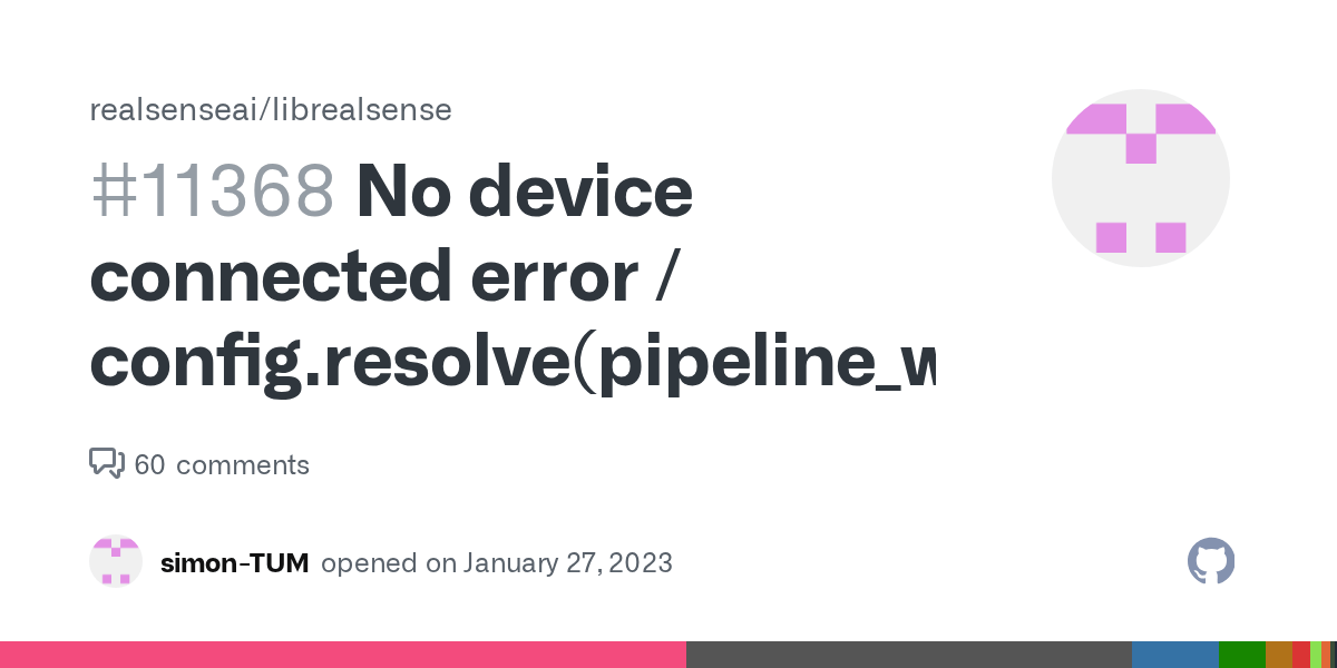 No device connected error / config.resolve(pipeline_wrapper) · Issue