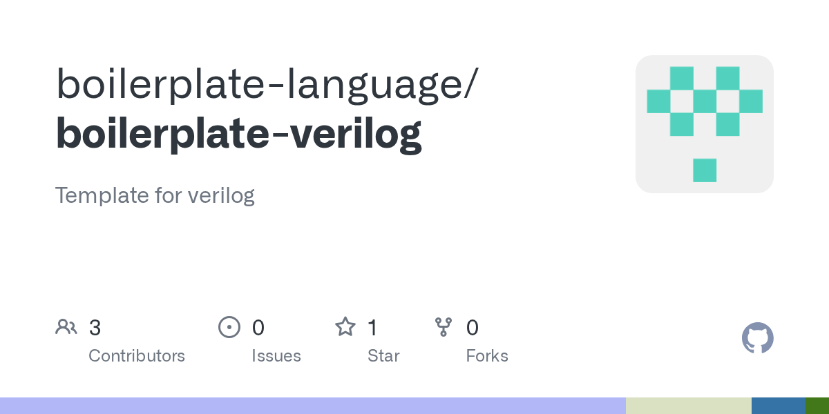 GitHub boilerplatelanguage/boilerplateverilog Template for verilog