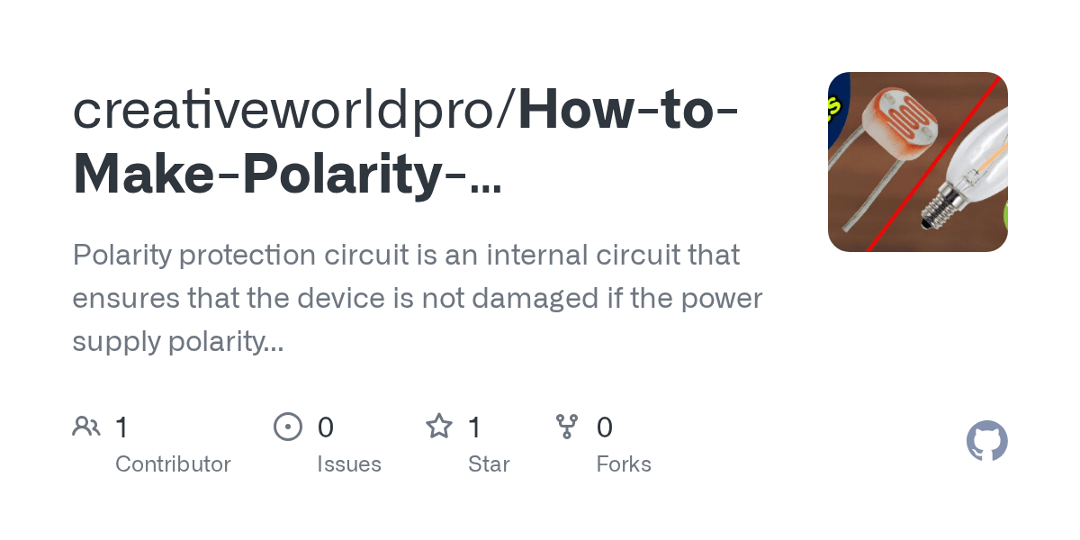 GitHub creativeworldpro/HowtoMakePolarityProtectionCircuit