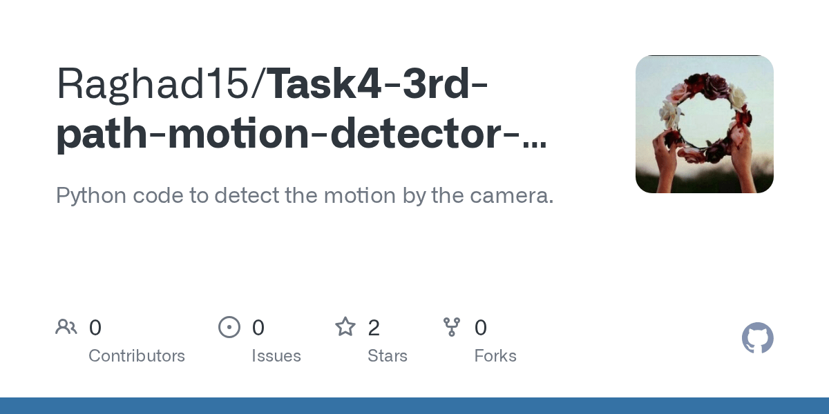 GitHub Raghad15/Task43rdpathmotiondetectoropenCV Python code to