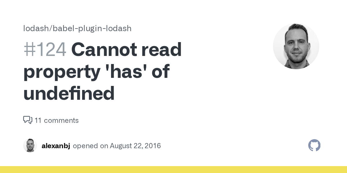 Cannot read property 'has' of undefined · Issue 124 · lodash/babel