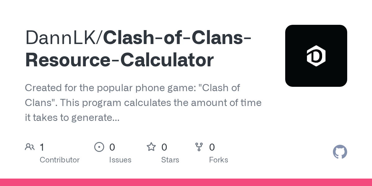 GitHub DannLK/ClashofClansResourceCalculator Created for the