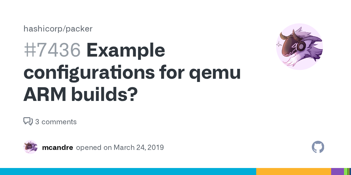 Example configurations for qemu ARM builds? · Issue 7436 · hashicorp