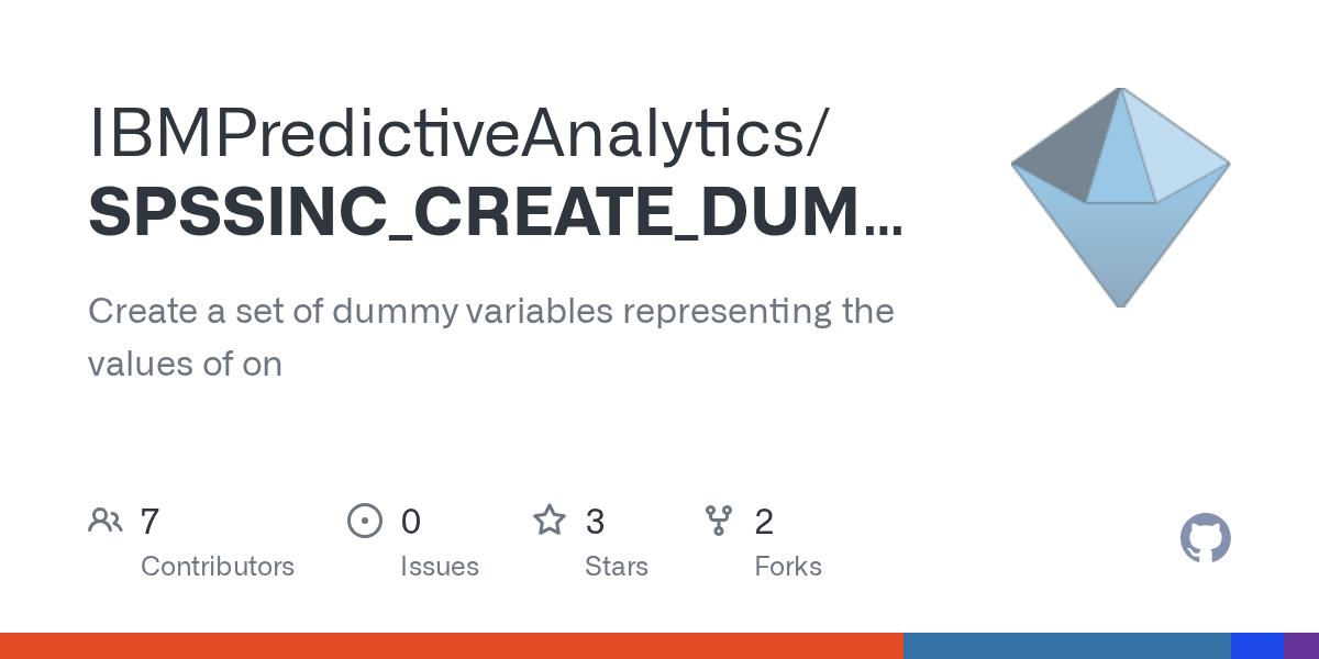 GitHub IBMPredictiveAnalytics/SPSSINC_CREATE_DUMMIES Create a set of