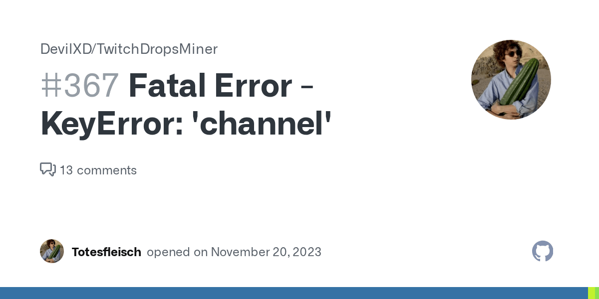Fatal Error KeyError 'channel' · Issue 367 · DevilXD