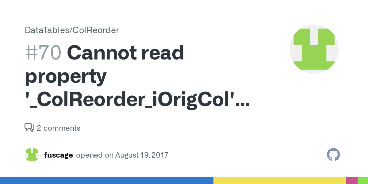 Cannot read property '_ColReorder_iOrigCol' of undefined · Issue 70