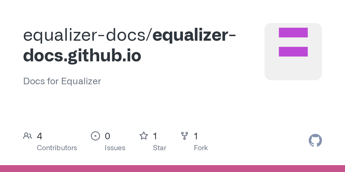 GitHub equalizerdocs/equalizerdocs.github.io Docs for Equalizer