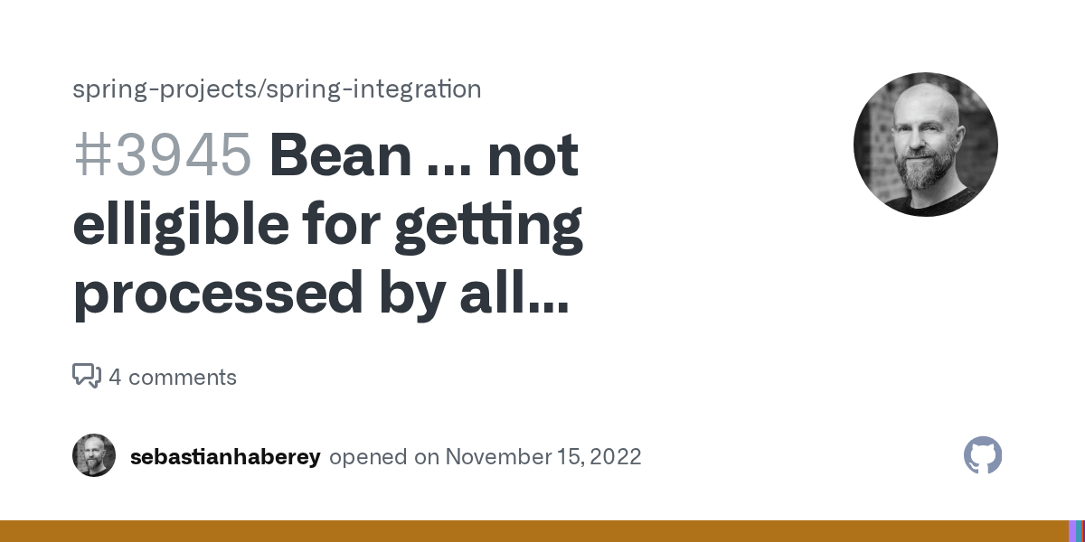 Bean not elligible for getting processed by all BeanPostProcessors