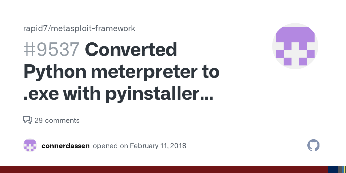 Converted Python meterpreter to .exe with pyinstaller throws errors