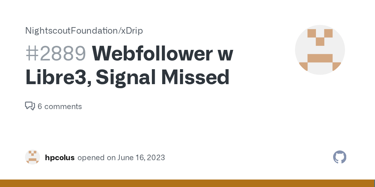follower w Libre3, Signal Missed · Issue 2889