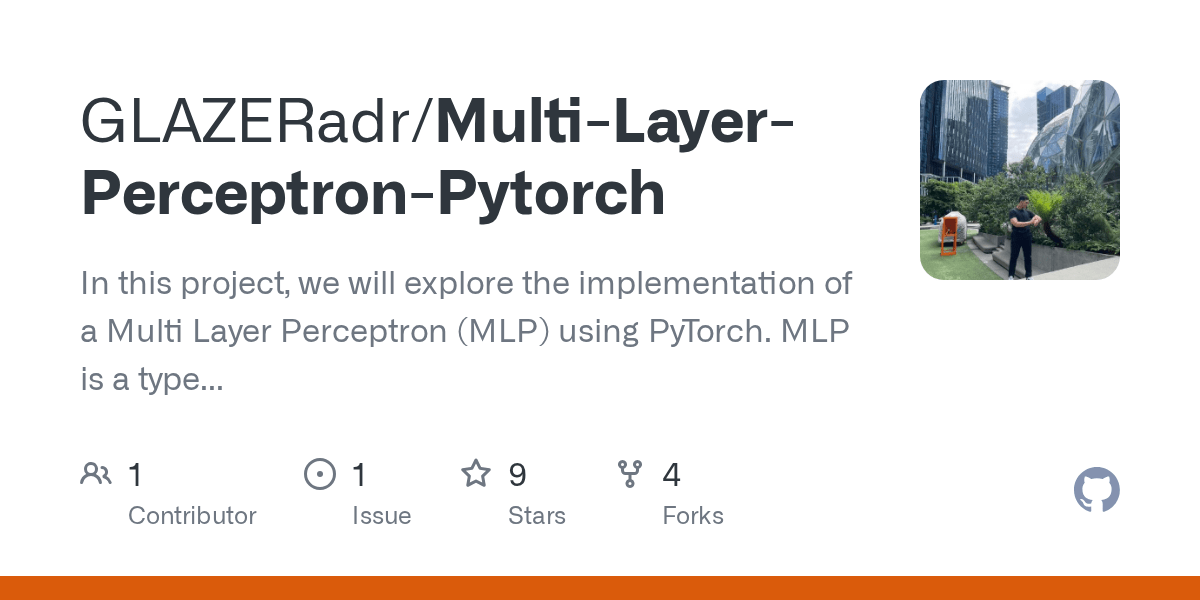 GitHub GLAZERadr/MultiLayerPerceptronPytorch In this project, we
