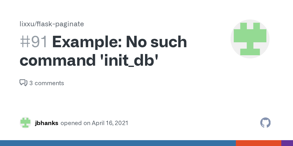 Example No such command 'init_db' · Issue 91 · lixxu/flaskpaginate