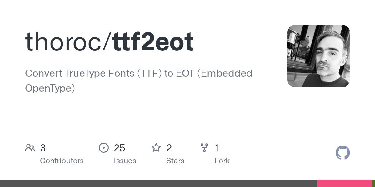 GitHub thoroc/ttf2eot Convert TrueType Fonts (TTF) to EOT (Embedded
