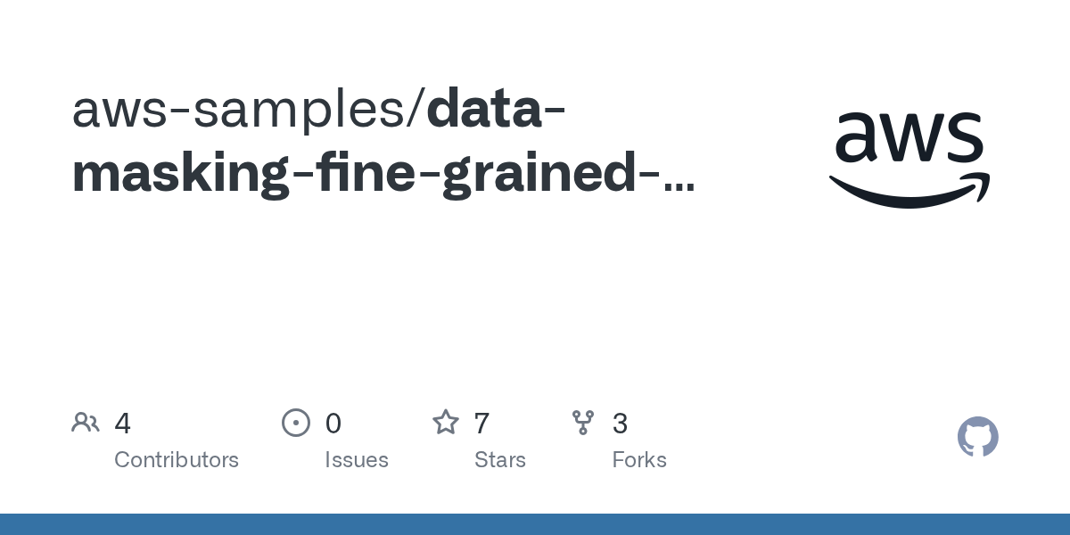 GitHub awssamples/datamaskingfinegrainedaccessusingawslake